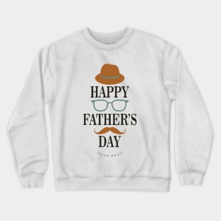 Happy fathers day Crewneck Sweatshirt